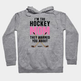 Hockey Mom They Warned You About Hoodie